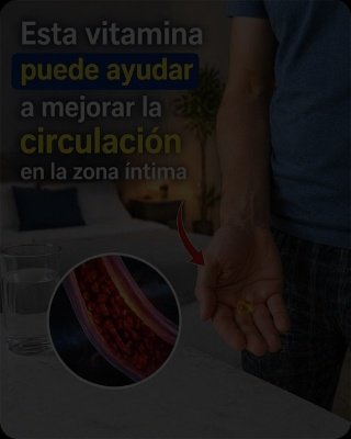 ¡Alerta Diabetes! El Error Silencioso con las Vitaminas que Está Matando Tu Circulación Íntima (y Cómo Arreglarlo HOY)