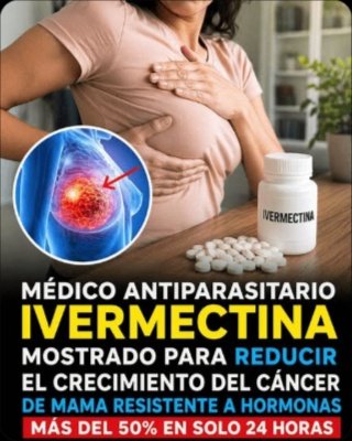Ivermectina y Cáncer de Mama: El ÚNICO Detalle que el 99% Ignora y Podría Cambiarlo TODO (¡No te lo pierdas!)