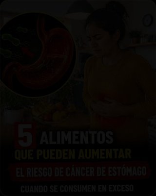 ¡Alerta Máxima! Si Comes ESTOS 5 Alimentos Diariamente, Tu Estómago Te Lo Cobrará Caro (Y Nadie Te Lo Ha Dicho)