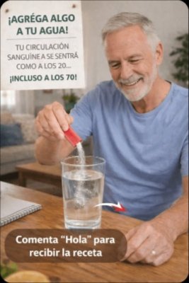 ¡Alerta Mayores de 60! Tu Agua No Te Hidrata Suficiente: Este Hábito DIARIO de 1 Minuto Revoluciona Tu Circulación y Energía.