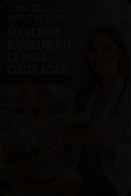 ¡Adiós Piernas Cansadas! Adultos Mayores ESTÁN Revitalizando su Circulación con SOLO 1 Taza de ESTA Bebida Caliente (Tienes que Probarla)