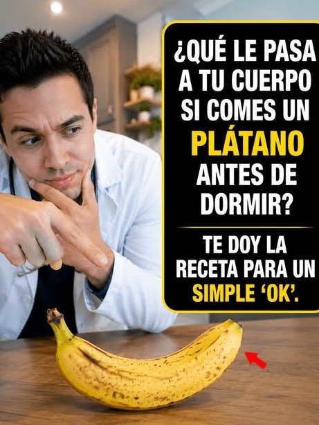 El Hábito Nocturno del Plátano que TODO Mexicano Mayor de 50 DEBE Conocer (y que Cambiará tus Noches para Siempre)