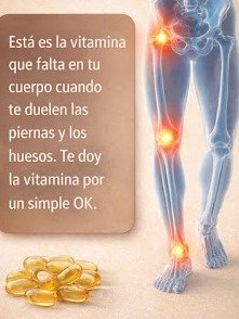 ¡Alerta! Si Sientes Dolor en Piernas y Huesos, Te Falta ESTA Vitamina Esencial (¡El 90% No lo Sabe!)