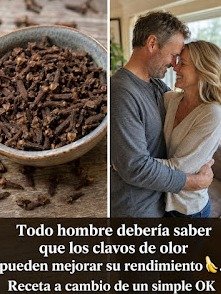 Si Tienes Más de 50, ¡ALERTA! El Clavo de Olor: ¿El Secreto que Tu Cuerpo Te Está Pidiendo para Recuperar la Energía?