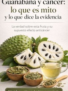 ¡DESVELADO! La Guanábana y el Cáncer: Lo que NADIE te cuenta y DEBES saber antes de creer en la 'cura milagrosa'