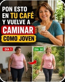 Si tienes más de 60, ¡NO ignores esto! El hábito con té que TRANSFORMARÁ tu fuerza al caminar (y el error que todos cometen)