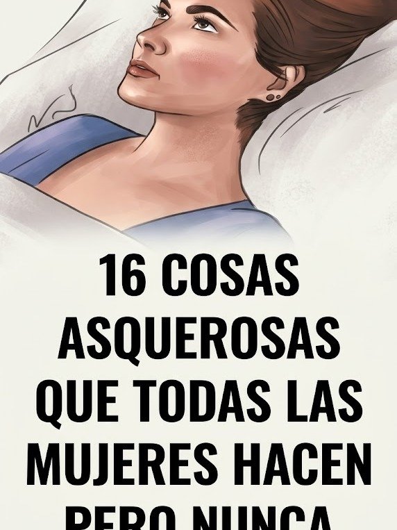 ¡Alerta! 16 Secretos 'Inconfesables' que TODAS las Mujeres Hacen (¡Y Jurarías que Solo Tú!) 🤫